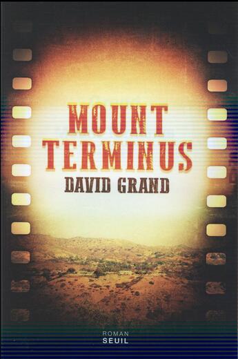 Couverture du livre « Mount Terminus » de David Grand aux éditions Seuil