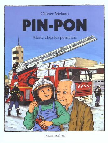 Couverture du livre « Pin pon alerte chez les pompiers » de Melano Olivier aux éditions Ecole Des Loisirs