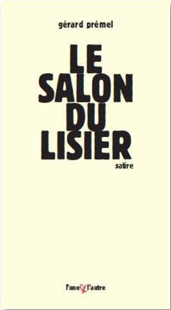 Couverture du livre « Le salon du lisier » de Gerard Premel aux éditions L'une Et L'autre