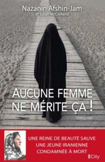 Couverture du livre « Aucune femme ne mérite ça ! » de Afshin-Jam Nazanin aux éditions City
