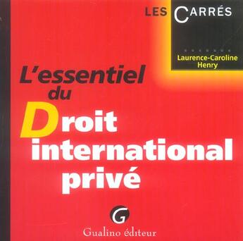 Couverture du livre « L'essentiel du droit international privé » de Henry Laurence-Carol aux éditions Gualino