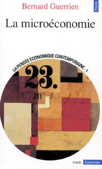 Couverture du livre « La pensée économique contemporaine t.1 ; la microéconomie » de Bernard Guerrien aux éditions Points