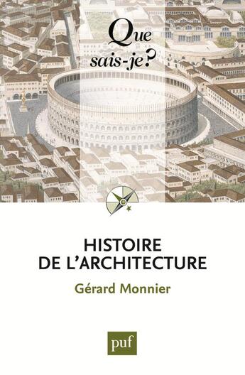 Couverture du livre « Histoire de l'architecture (6e édition) » de Gerard Monnier aux éditions Que Sais-je ?