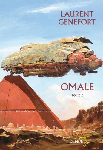 Couverture du livre « Omale t.2 ; la muraille sainte d'Omale ; les Omaliens » de Laurent Genefort aux éditions Denoel