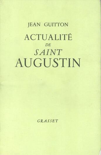 Couverture du livre « Actualité de Saint Augustin » de Guitton-J aux éditions Grasset Et Fasquelle