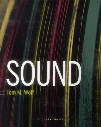 Couverture du livre « Sound » de Tom M. Wolf aux éditions Buchet Chastel