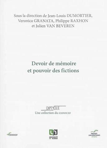 Couverture du livre « Devoir de memoire et pouvoir des fictions » de Jean-Loui Dumortier aux éditions Pu De Namur