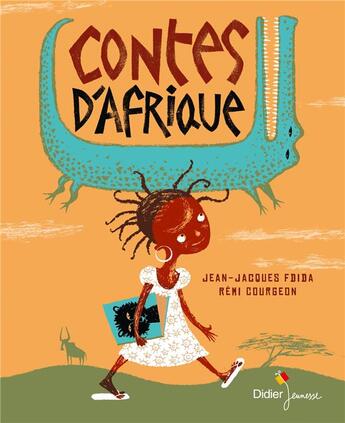 Couverture du livre « Contes d'Afrique » de Jean-Jacques Fdida et Remi Courgeon aux éditions Didier Jeunesse