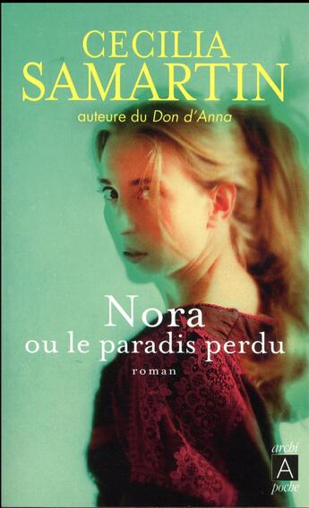 Couverture du livre « Nora ou le paradis perdu » de Cecilia Samartin aux éditions Archipoche