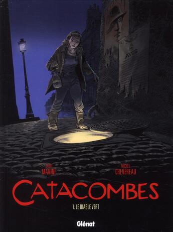 Couverture du livre « Catacombes t.1 ; le diable vert » de Jack Manini et Michel Chevereau aux éditions Glenat