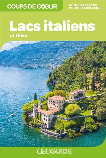 Couverture du livre « GEOguide coups de coeur : lacs italiens et Milan (édition 2022) » de  aux éditions Gallimard-loisirs