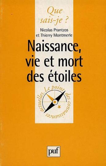 Couverture du livre « Naissance, vie et mort des etoiles qsj 330 » de Prantzos/Montmerle N aux éditions Que Sais-je ?