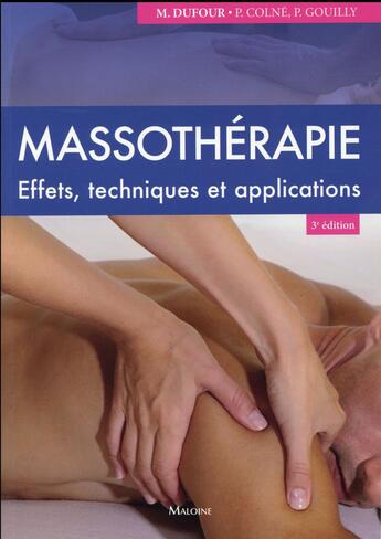 Couverture du livre « Massotherapie effet techniques et applications » de Dufour/Colne/Gouilly aux éditions Maloine