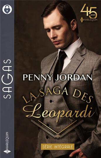 Couverture du livre « La saga des Leopardi : l'héritier des Leopardi, un bouleversant mensonge, un château en Sicile » de Penny Jordan aux éditions Harlequin