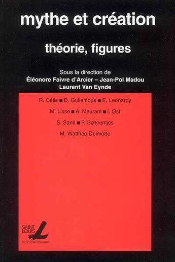 Couverture du livre « Mythe et creation : theorie, figures » de  aux éditions Pu De Saint Louis