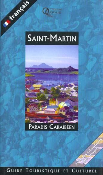 Couverture du livre « Le guide de saint martin » de Orphie Editions aux éditions Orphie