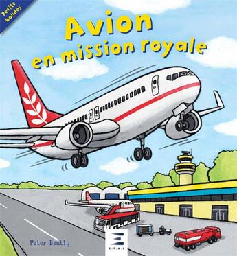 Couverture du livre « Avion en mission royale » de Peter Bently aux éditions Etai