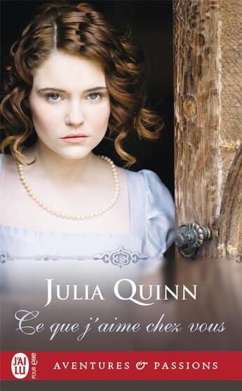 Couverture du livre « Ce que j'aime chez vous » de Julia Quinn aux éditions J'ai Lu