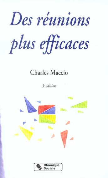 Couverture du livre « Reunions plus efficaces 3eme edition » de Maccio C aux éditions Chronique Sociale