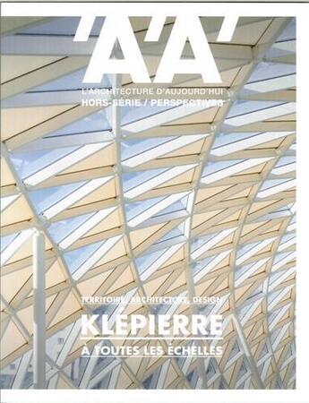 Couverture du livre « L'architecture d'aujourd'hui hs perspectives klepierre - mars 2018 » de  aux éditions Archipress