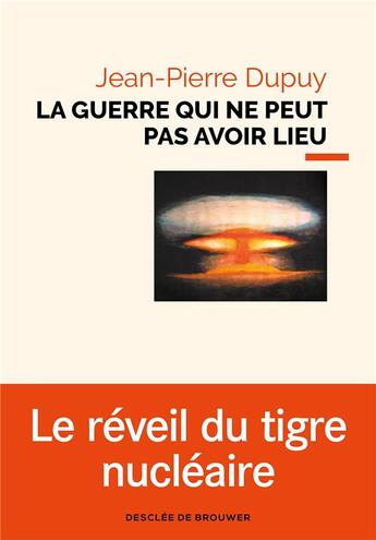 Couverture du livre « La guerre qui ne peut pas avoir lieu » de Jean-Pierre Dupuy aux éditions Desclee De Brouwer