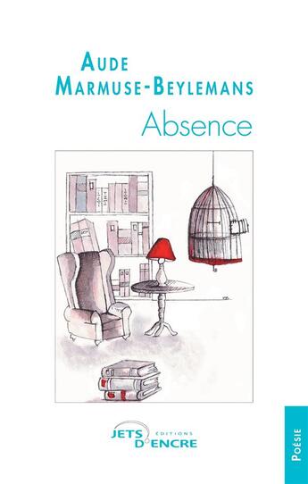 Couverture du livre « Absence » de Aude Marmuse-Beylemans aux éditions Jets D'encre