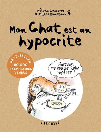 Couverture du livre « Mon chat est un hypocrite » de Helene Lasserre et Gilles Bonotaux aux éditions Larousse