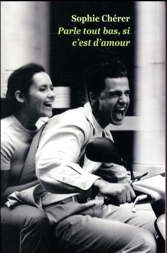 Couverture du livre « Parle tout bas, si c est d'amour » de Sophie Cherer aux éditions Ecole Des Loisirs