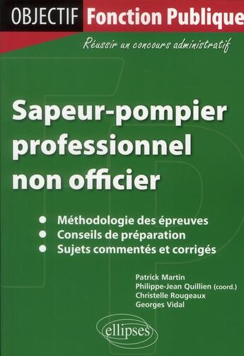 Couverture du livre « Sapeur-pompier professionnel non officier. » de Quillien/Martin/Roug aux éditions Ellipses