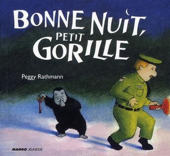 Couverture du livre « Bonne nuit, petit gorille » de Peggy Rathmann aux éditions Mango