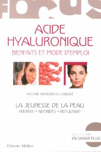 Couverture du livre « L'acide hyaluronique ; bienfaits et mode d'emploi » de Helene Barbier Du Vimont aux éditions Medicis