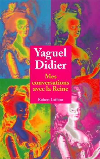 Couverture du livre « Mes conversations avec la Reine » de Franck Ferrand et Yaguel Didier aux éditions Robert Laffont