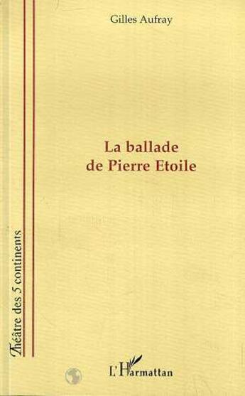 Couverture du livre « La ballade de pierre etoile » de Gilles Aufray aux éditions L'harmattan