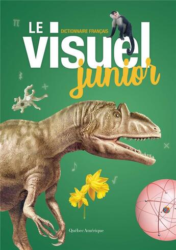 Couverture du livre « Le visuel junior. dictionnaire francais » de  aux éditions Quebec Amerique