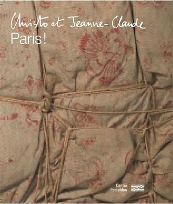 Couverture du livre « Christo et Jeanne-Claude : Paris ! » de Duplaix Sophie aux éditions Centre Pompidou