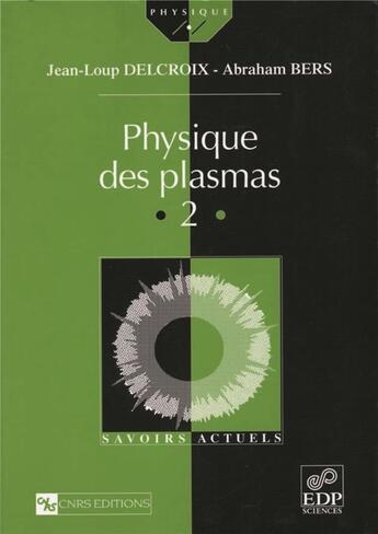 Couverture du livre « Physique des plasmas t.2 » de Decroix et Bers aux éditions Edp Sciences