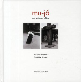 Couverture du livre « Mu-jô ; une invitation à Nara » de David Le Breton et Francoise Nunez aux éditions Yellow Now