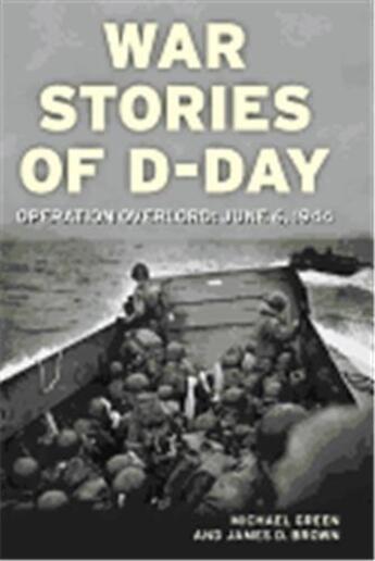 Couverture du livre « War stories of d-day operation overlord: june 6, 1944 » de Michael Green aux éditions Zenith Press