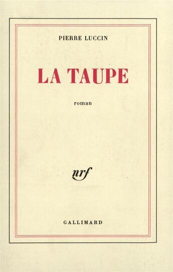 Couverture du livre « La taupe » de Pierre Luccin aux éditions Gallimard