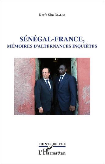 Couverture du livre « Sénégal-France, mémoires d'alternances inquiètes » de Karfa Sira Diallo aux éditions L'harmattan