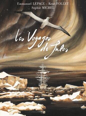 Couverture du livre « Les voyages de Jules » de Sophie Michel et Emmanuel Lepage et Rene Follet aux éditions Daniel Maghen