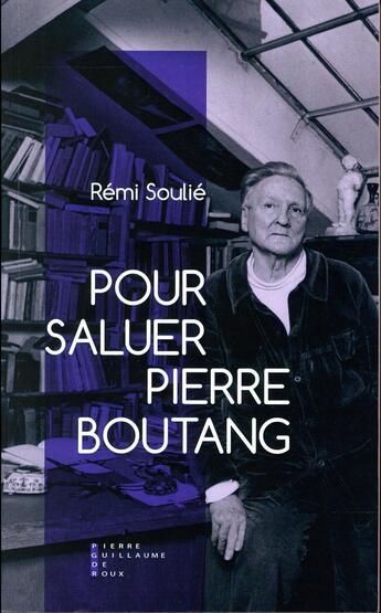 Couverture du livre « Pour saluer Pierre Boutang » de Remi Soulie aux éditions Pierre-guillaume De Roux