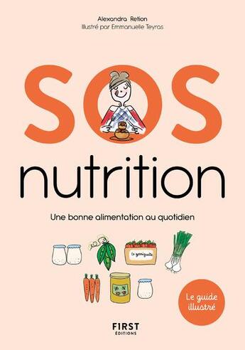 Couverture du livre « SOS nutrition » de Emmanuelle Teyras et Alexandra Retion aux éditions First