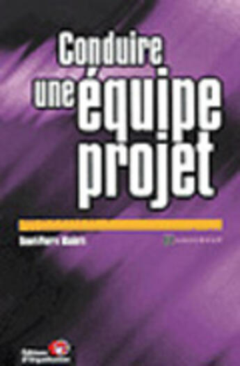 Couverture du livre « Le Management D'Une Equipe Projet » de Henri-Pierre Maders aux éditions Organisation