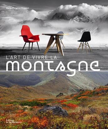 Couverture du livre « L'art de vivre la montagne » de Marie-Christine Hugonot aux éditions La Martiniere