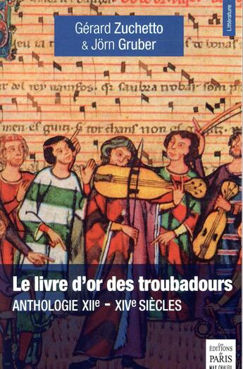 Couverture du livre « Le livre d'or des troubadours ; anthologie XIIe-XIVe siècle (2e édition) » de  aux éditions Paris