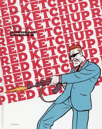 Couverture du livre « Red Ketchup : Intégrale vol.2 : t.4 à t.6 » de Pierre Fournier et Real Godbout aux éditions La Pasteque