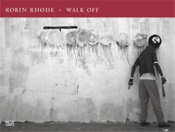 Couverture du livre « Robin rhode walk off » de Rosenthal Stephanie aux éditions Hatje Cantz
