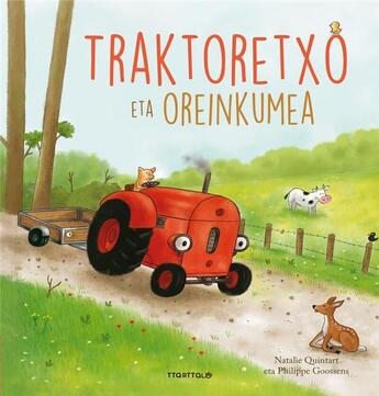 Couverture du livre « Traktoretxo eta oreinkumea » de Natalie Quintart aux éditions Ttarttalo