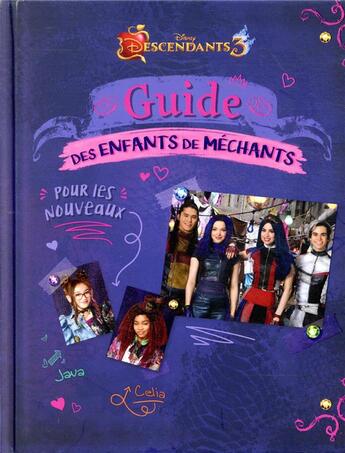 Couverture du livre « Descendants 3 ; guide des enfants de méchants » de  aux éditions Disney Hachette